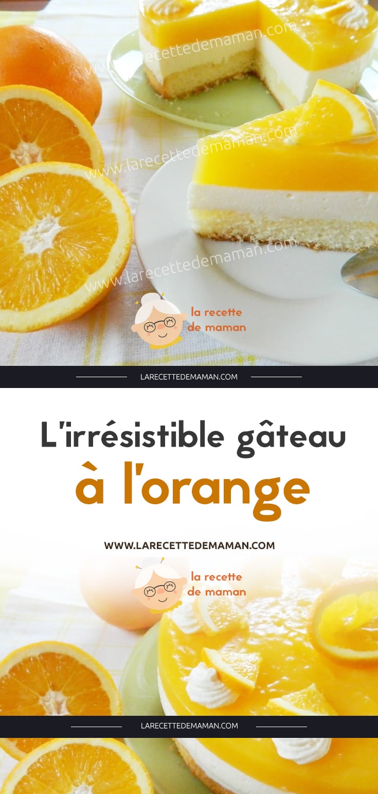 L Irresistible Gateau A L Orange La Recette De Maman